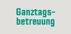 Ganztagsbetreuung